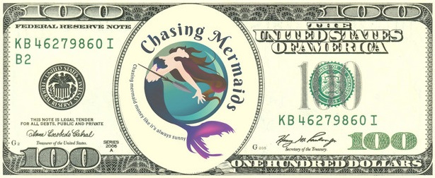 chasing mermaids 100 dollars - Mermaid Dollar