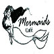 Mermaids Cafe