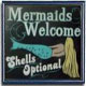 Mermaids Welcome